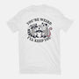 You're Weird I'll Keep You-Womens-Fitted-Tee-MaxoArt