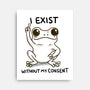 I Exist-None-Stretched-Canvas-MaxoArt