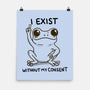I Exist-None-Matte-Poster-MaxoArt