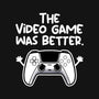 The Videogame Was Better-Mens-Basic-Tee-NemiMakeit