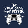 The Videogame Was Better-Mens-Heavyweight-Tee-NemiMakeit