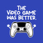 The Videogame Was Better-Unisex-Pullover-Sweatshirt-NemiMakeit