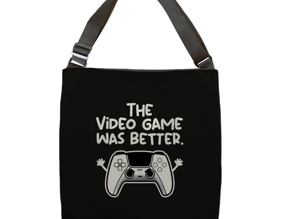 The Videogame Was Better