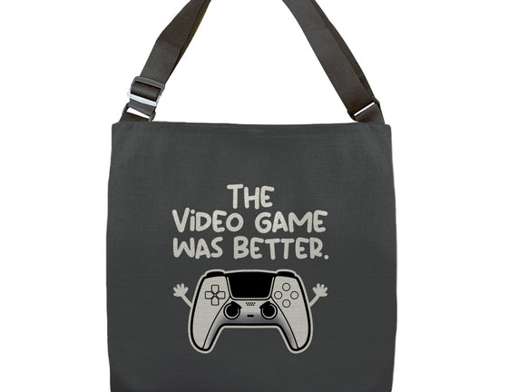 The Videogame Was Better