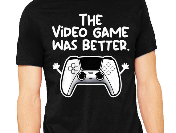 The Videogame Was Better