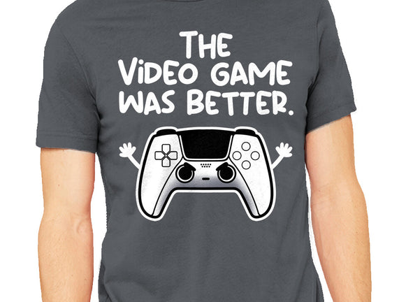 The Videogame Was Better