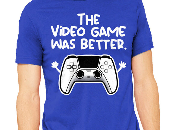 The Videogame Was Better