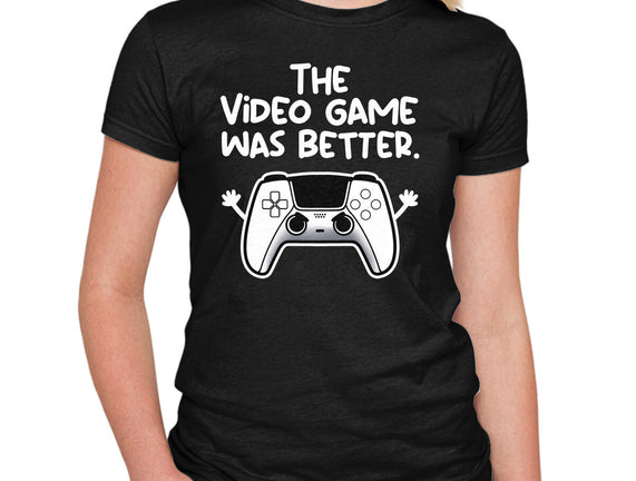 The Videogame Was Better