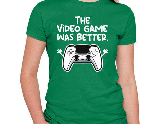 The Videogame Was Better
