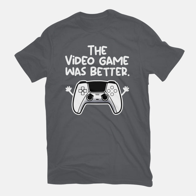 The Videogame Was Better-Mens-Basic-Tee-NemiMakeit