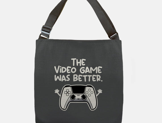 The Videogame Was Better