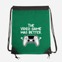 The Videogame Was Better-None-Drawstring-Bag-NemiMakeit