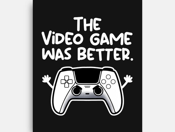 The Videogame Was Better