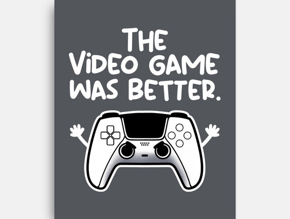 The Videogame Was Better