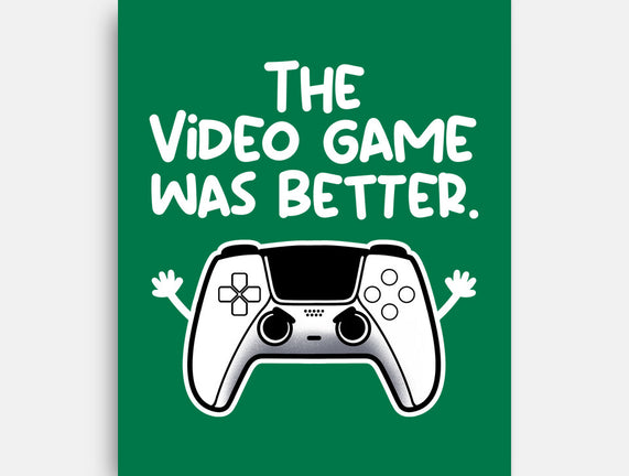 The Videogame Was Better