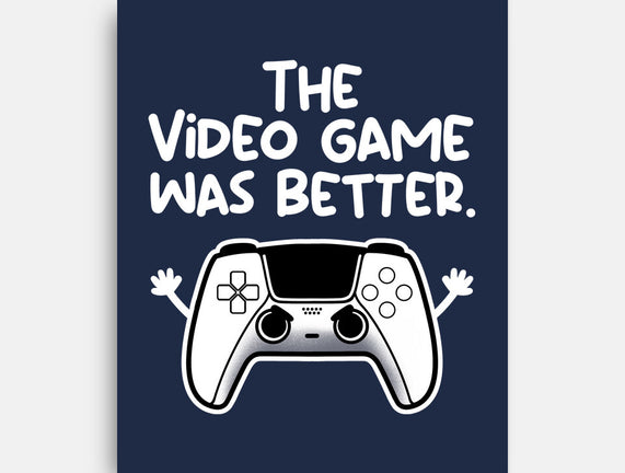 The Videogame Was Better