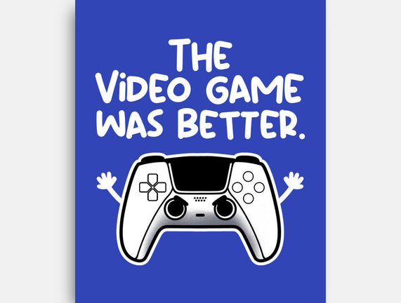 The Videogame Was Better
