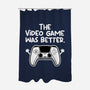The Videogame Was Better-None-Polyester-Shower Curtain-NemiMakeit