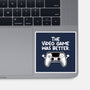 The Videogame Was Better-None-Glossy-Sticker-NemiMakeit