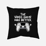 The Videogame Was Better-None-Removable Cover w Insert-Throw Pillow-NemiMakeit