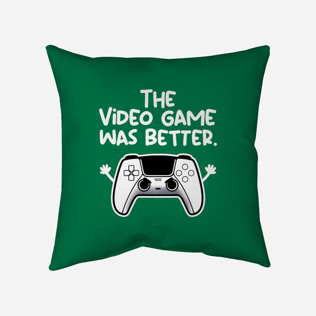 The Videogame Was Better-None-Removable Cover w Insert-Throw Pillow-NemiMakeit