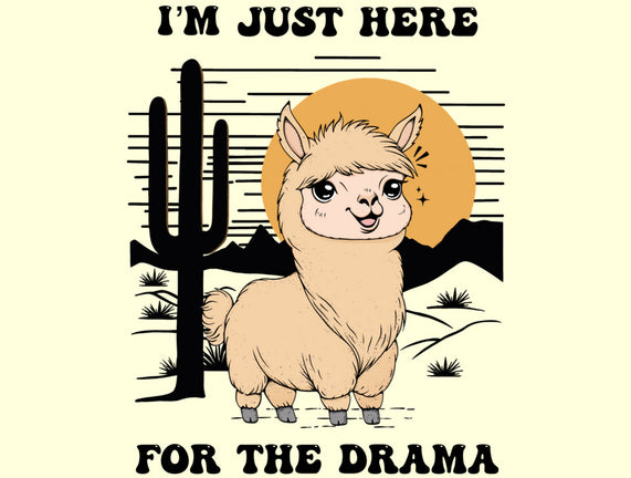 I’m Just Here For The Drama