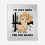 I’m Just Here For The Drama-None-Fleece-Blanket-Trendlory