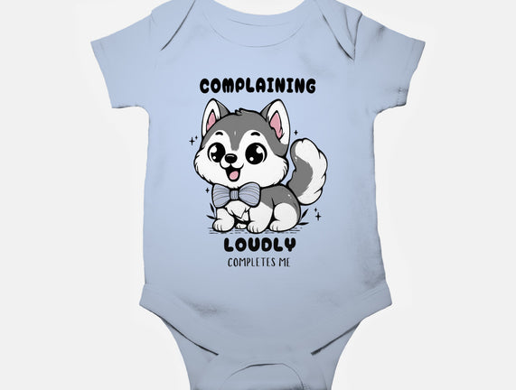 Complaining Loudly Completes Me