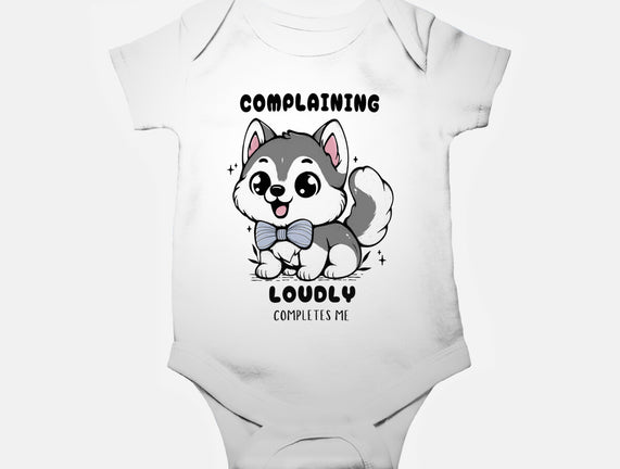 Complaining Loudly Completes Me
