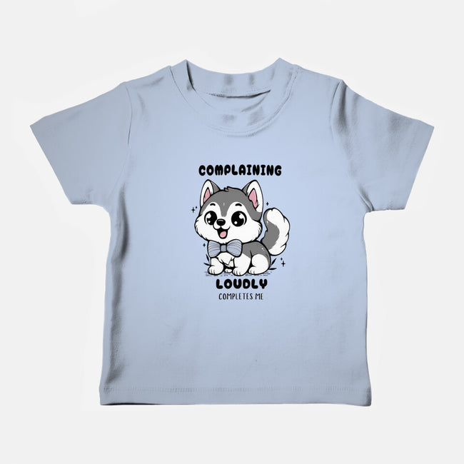 Complaining Loudly Completes Me-Baby-Basic-Tee-Trendlory