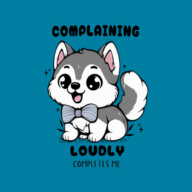 Complaining Loudly Completes Me-Womens-Basic-Tee-Trendlory
