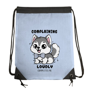 Complaining Loudly Completes Me