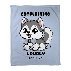 Complaining Loudly Completes Me