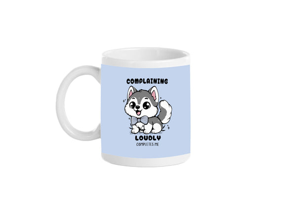 Complaining Loudly Completes Me
