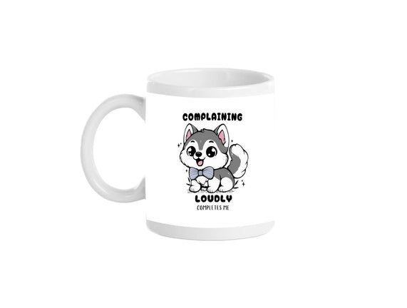 Complaining Loudly Completes Me