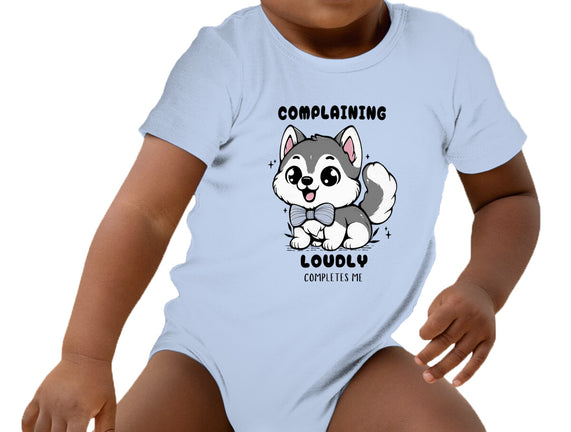 Complaining Loudly Completes Me