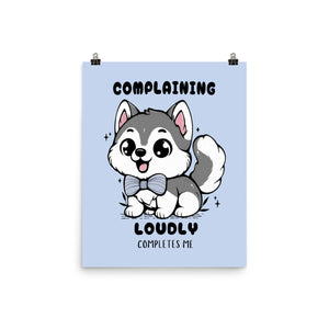 Complaining Loudly Completes Me