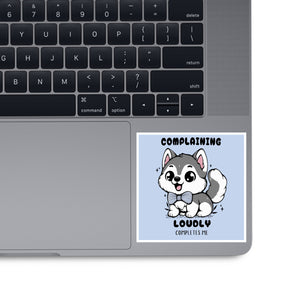 Complaining Loudly Completes Me