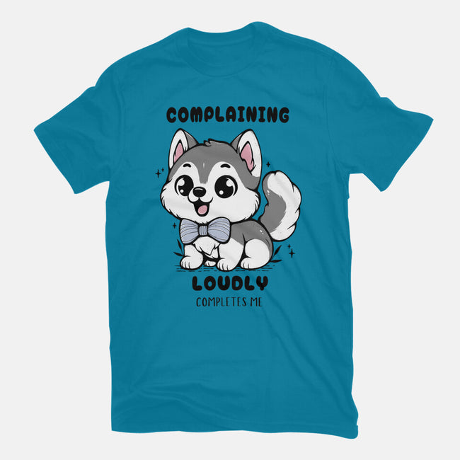 Complaining Loudly Completes Me-Womens-Basic-Tee-Trendlory