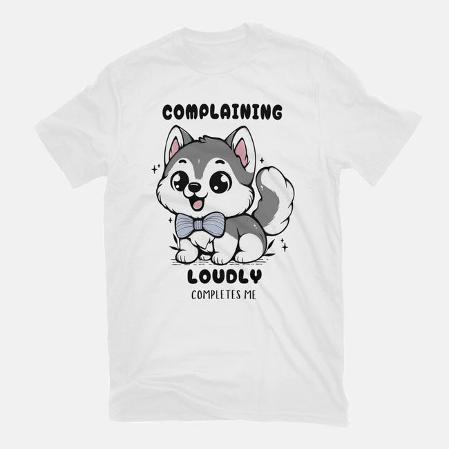 Complaining Loudly Completes Me-Womens-Basic-Tee-Trendlory