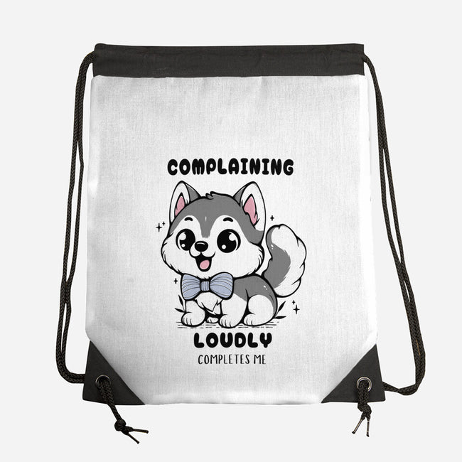 Complaining Loudly Completes Me-None-Drawstring-Bag-Trendlory