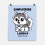 Complaining Loudly Completes Me-None-Matte-Poster-Trendlory
