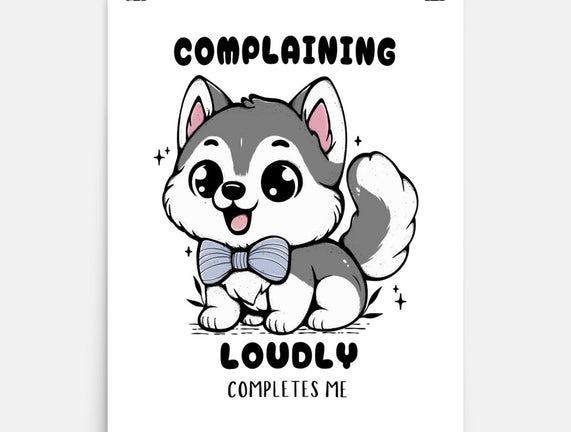 Complaining Loudly Completes Me