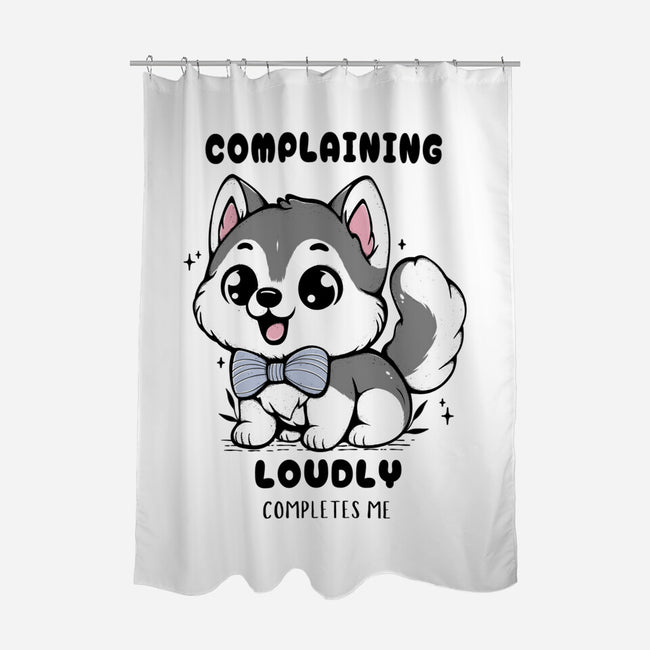 Complaining Loudly Completes Me-None-Polyester-Shower Curtain-Trendlory