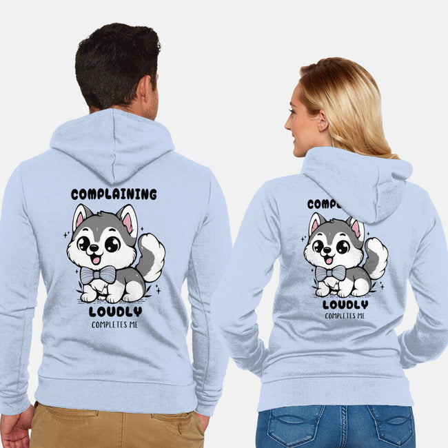 Complaining Loudly Completes Me-Unisex-Zip-Up-Sweatshirt-Trendlory
