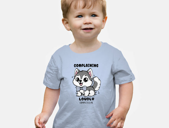Complaining Loudly Completes Me