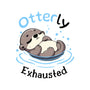 Otterly Exhausted-Unisex-Basic-Tee-Trendlory