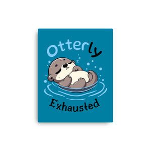 Otterly Exhausted