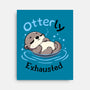 Otterly Exhausted-None-Stretched-Canvas-Trendlory
