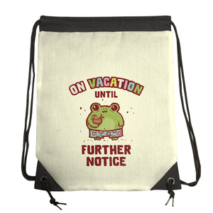 On Vacation Until Further Notice